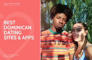 Best Dominican Dating Sites & Apps in 2025: Meet Singles from Dominican Republic