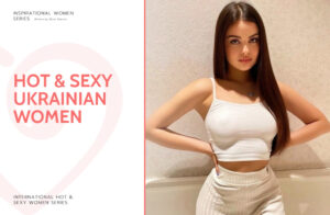 Top 15 Hot and Sexy Ukrainian Women & Girls (2024)