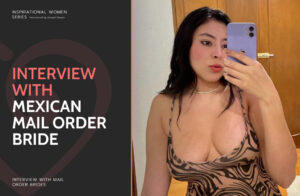 Mexican Mail Order Brides: Interview, Guide & Sites to Find a Wife from Mexico