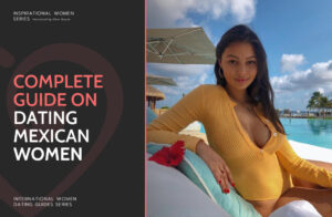 Dating Mexican Women: Where & How to Meet a Mexican Woman?