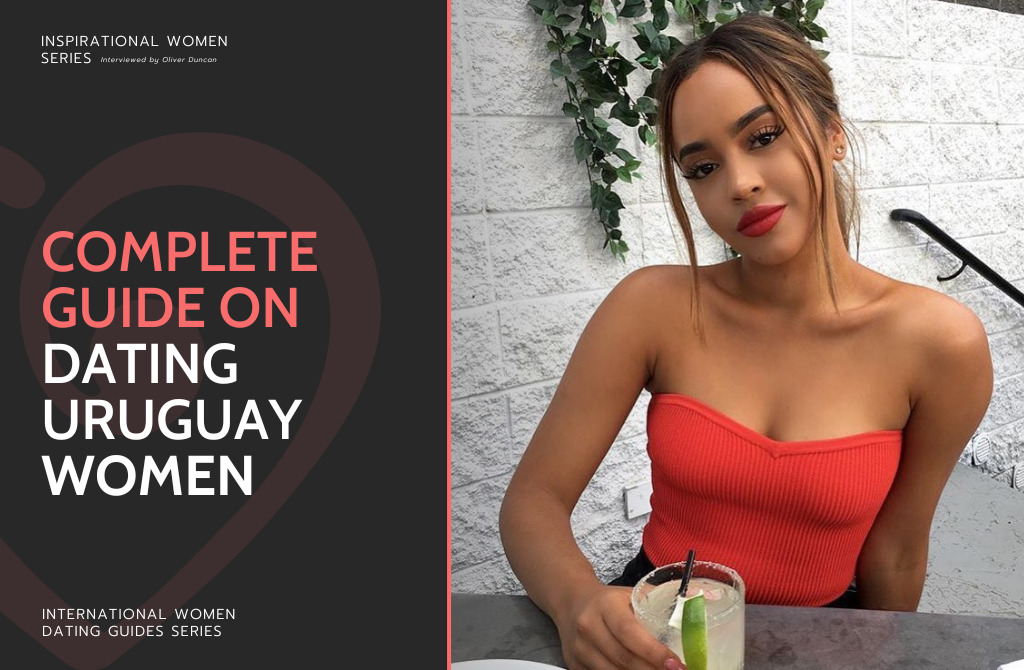 What You Should Know Before Dating Uruguay Women?