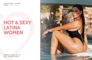 Top 20 Hot and Sexy Latin Women & Girls (2025)