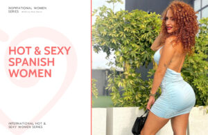 Top 15 Hot and Sexy Spanish Women & Girls (2024)