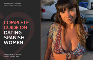 Dating Spanish Women: Where & How to Meet Spanish Girls