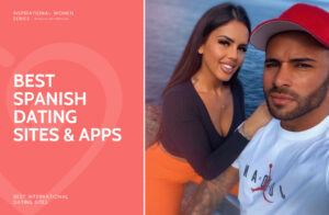 Best Spanish Dating Sites in 2025: Meet Singles from Spain