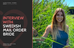 Swedish Mail Order Brides: Interview, Guide & Sites to Find a Wife from Sweden