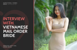 Vietnamese Mail Order Brides: Interview, Guide & Sites to Find a Wife from Vietnam