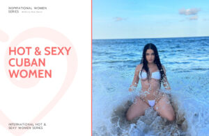 Hot and Sexy Cuban Women and Girls: Our Personal Top 15