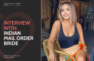 Indian Mail Order Brides: Interview, Guide & Sites to Find a Wife from India