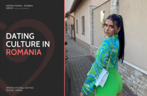 Romanian Dating Culture: All You Should Know about Dating in Romania