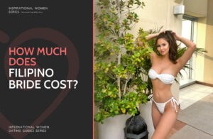 Filipino Mail Order Bride Pricing: How Much Does Filipino Bride Cost in 2025?